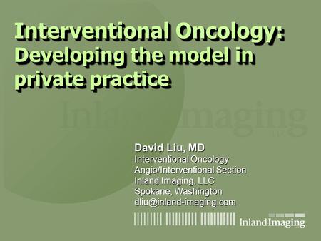Interventional Oncology: Developing the model in private practice