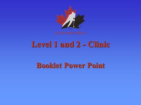 Level 1 and 2 -Clinic Booklet Power Point. Workbook Section 1 Introduction to Officiating Read all of Section #1 Pages 3 and 4 Complete Quiz 1.3 Page.