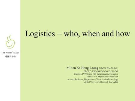 Logistics – who, when and how