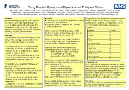 Young Peoples Opinions and Expectations of Epilepsies Clinics Rational Specialist teenage epilepsies clinics play an important role in catering for the.