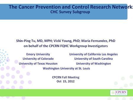 The Cancer Prevention and Control Research Network: CHC Survey Subgroup.