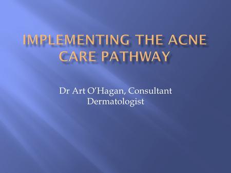 Implementing the Acne Care Pathway