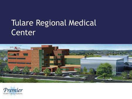 Tulare Regional Medical Center. Agenda Key data Why change is necessary Ideal solutions Conclusion.