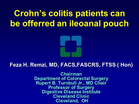 Crohn’s colitis patients can be offerred an ileoanal pouch