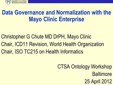 Data Governance and Normalization with the Mayo Clinic Enterprise