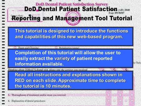Variety Completion of this tutorial will allow the user to easily extract the variety of patient reported information available. This tutorial is designed.