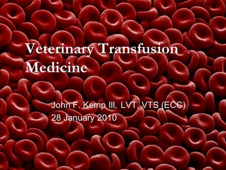 Veterinary Transfusion Medicine