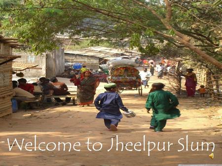 Welcome to Jheelpur Slum. Home to 500 families Jheelpur is a hanging slum.