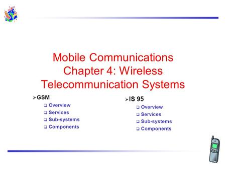 Mobile Communications Chapter 4: Wireless Telecommunication Systems