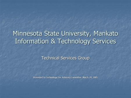 Minnesota State University, Mankato Information & Technology Services