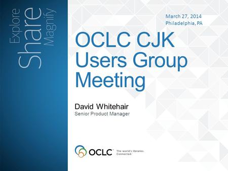OCLC CJK Users Group Meeting
