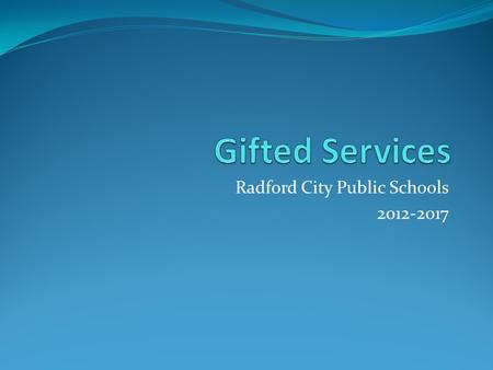 Radford City Public Schools 2012-2017. Screening and Referral Annual Screening Each fall Coordinator screens students referred by teachers following May.