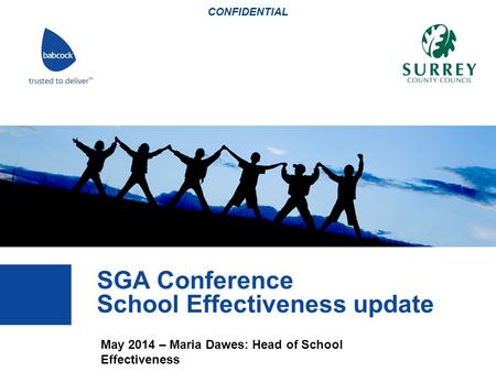 CONFIDENTIAL SGA Conference School Effectiveness update