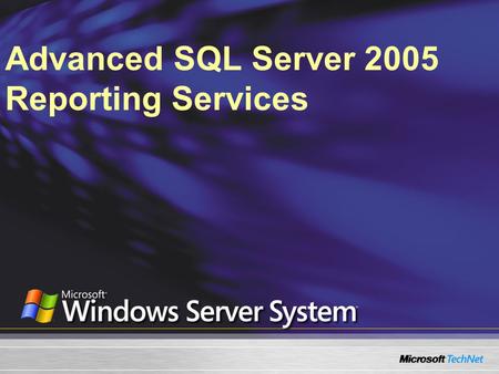 Advanced SQL Server 2005 Reporting Services. New Data Sources in SSRS 2005 Reporting Services Data Extensions Working with SSAS and SSIS Data End-User.