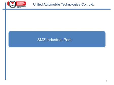SMZ Industrial Park 1 United Automobile Technologies Co., Ltd.