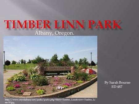 Albany, Oregon. By Sarah Bourne ED 487  nn-18.jpg.