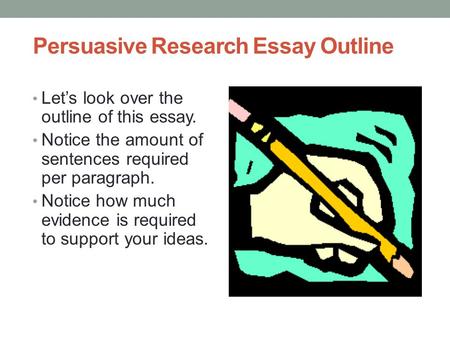Persuasive Research Essay Outline