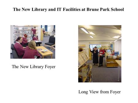 The New Library and IT Facilities at Brune Park School