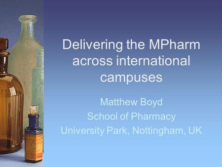 Delivering the MPharm across international campuses