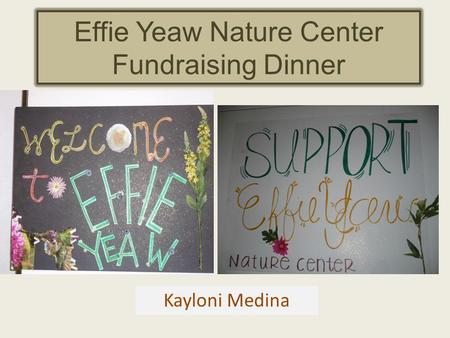 Kayloni Medina Effie Yeaw Nature Center Fundraising Dinner.