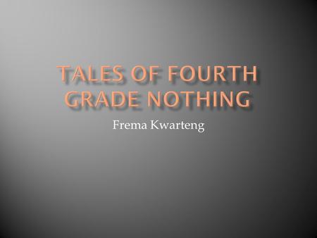 Frema Kwarteng Book summary Peter Waren Hathceher. A nine year old fourth grader that lives in modern day New York City lives with his parents and his.