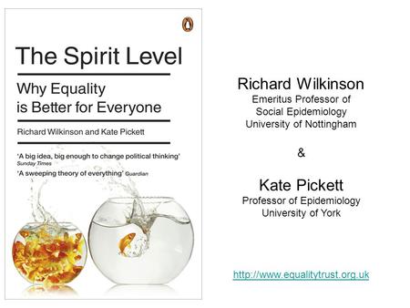 Richard Wilkinson Kate Pickett & Emeritus Professor of