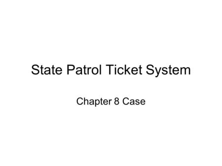 State Patrol Ticket System