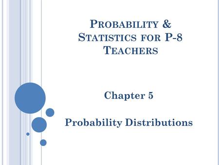 Probability & Statistics for P-8 Teachers