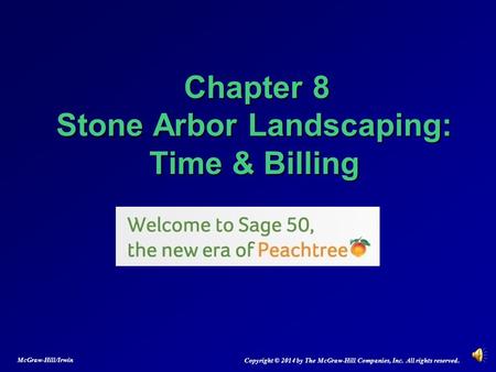 Chapter 8 Stone Arbor Landscaping: Time & Billing