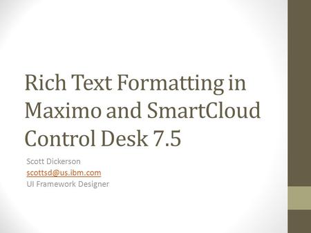 Rich Text Formatting in Maximo and SmartCloud Control Desk 7.5