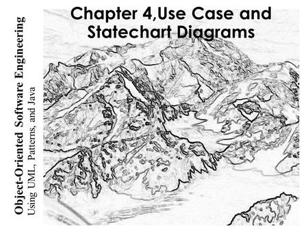Chapter 4,Use Case and Statechart Diagrams