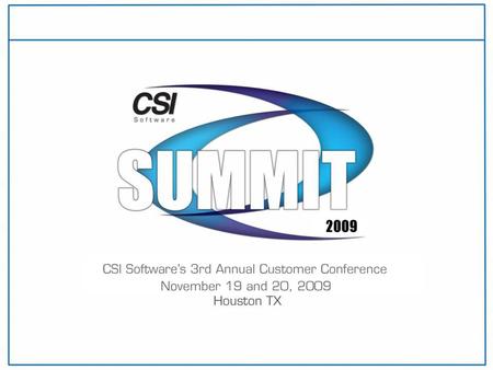 Utilizing the CSI Software API Friday, November 20, 2009 2:30-3:25p, Forest I Marshall Hinman, Software Developer.