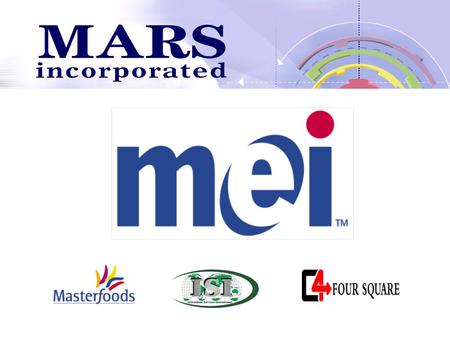The agenda... What is MARS Who we are What is MEI You in MARS What we do Our principles and vision Our global location How we are working What we are.