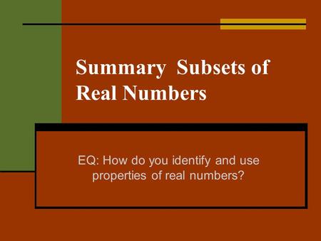 Summary Subsets of Real Numbers