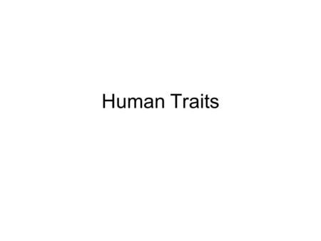 Human Traits.