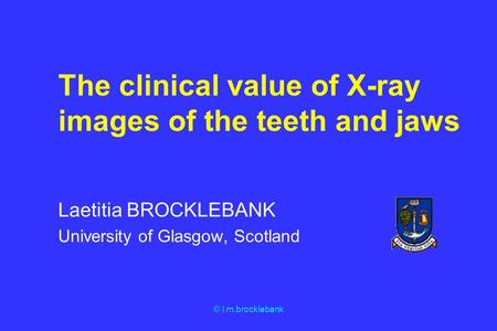 The clinical value of X-ray images of the teeth and jaws