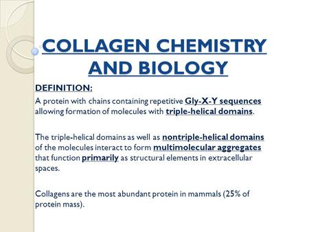 COLLAGEN CHEMISTRY AND BIOLOGY