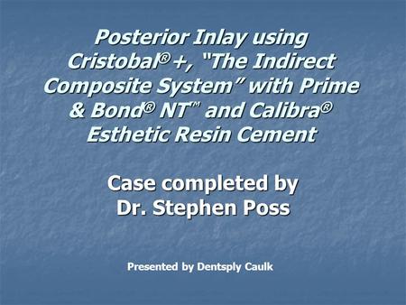 Case completed by Dr. Stephen Poss
