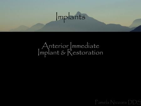 Anterior Immediate Implant & Restoration
