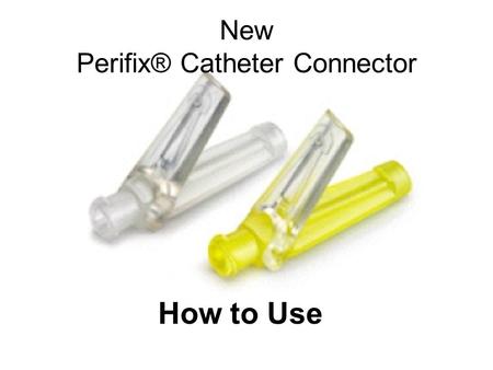 New Perifix® Catheter Connector