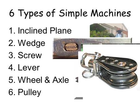 6 Types of Simple Machines