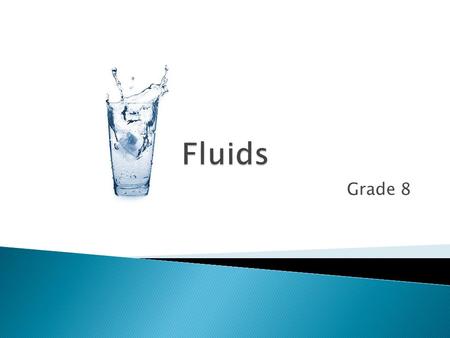Fluids Grade 8.