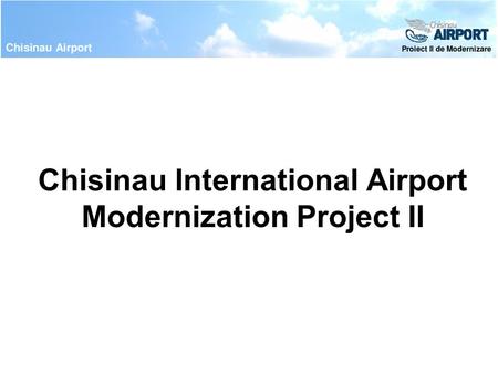 Chisinau International Airport Modernization Project II.