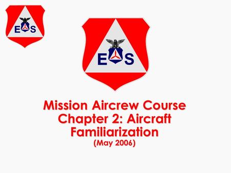 Mission Aircrew Course Chapter 2: Aircraft Familiarization (May 2006)