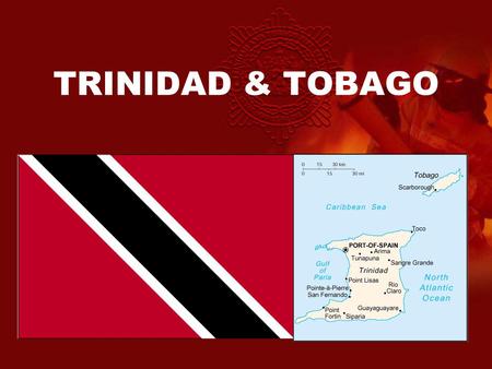 TRINIDAD & TOBAGO. BRIEF DESCRIPTION Most southerly Caribbean islands Trinidad 4800 km square (1850 sq. mls.) Tobago 524 km square (250 sq. mls.) Total.