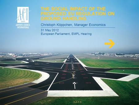 THE SOCIAL IMPACT OF THE PROPOSED EU REGULATION ON GROUND HANDLING