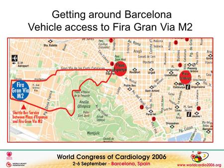Getting around Barcelona Vehicle access to Fira Gran Via M2.