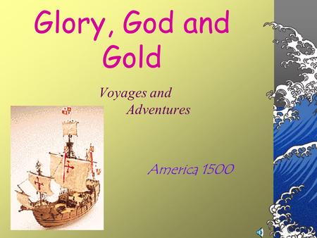 Voyages and Adventures America 1500