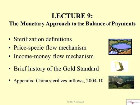 LECTURE 9: The Monetary Approach to the Balance of Payments