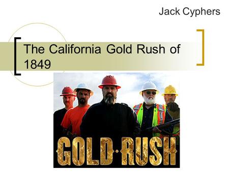 The California Gold Rush of 1849